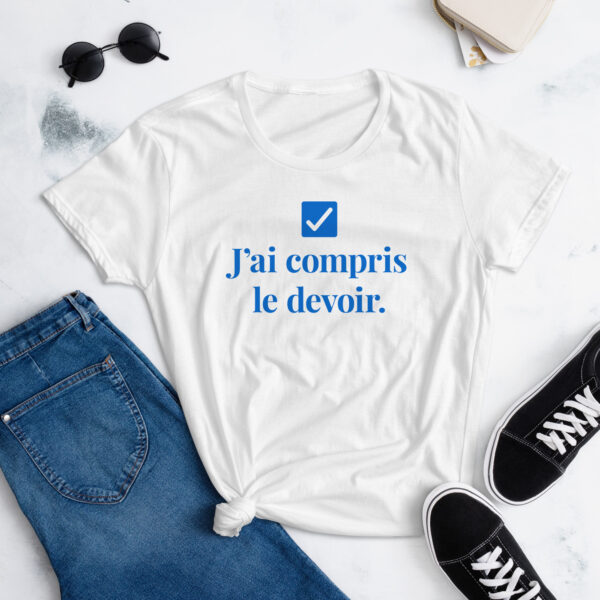 J'ai Compris le Devoir T-Shirt